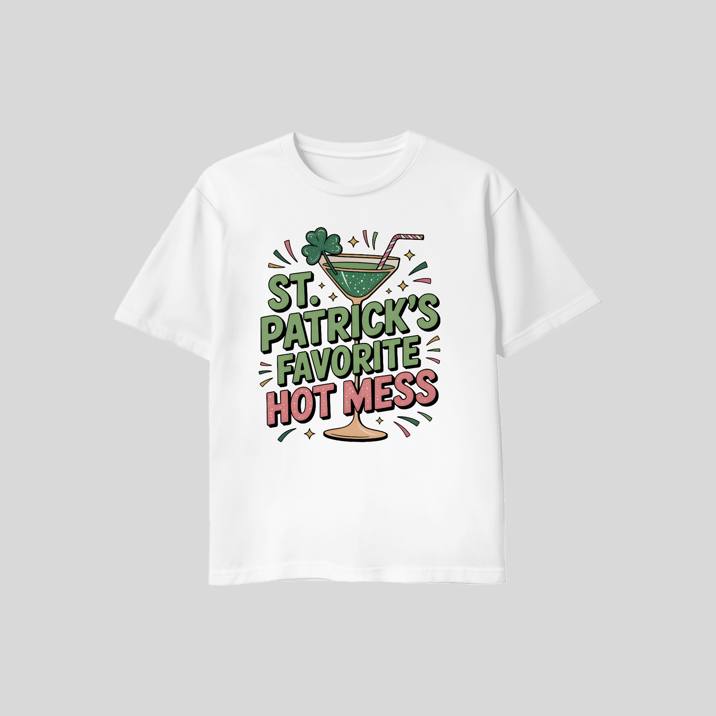 DTF - St. Patrick's Favorite Hot Mess