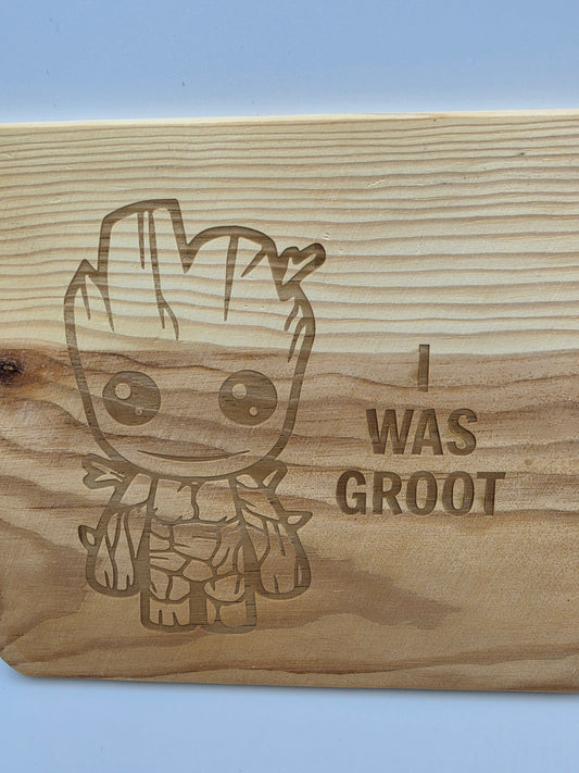 I Was Groot Cutting Board