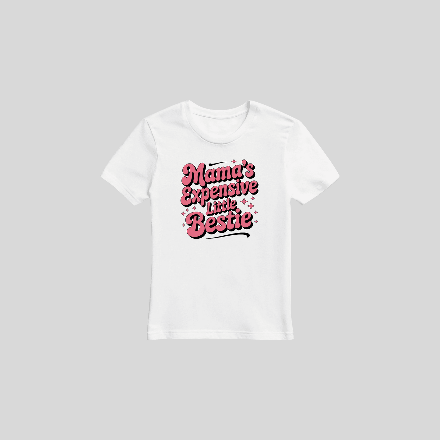 DTF - Mama's Expensive Little Bestie