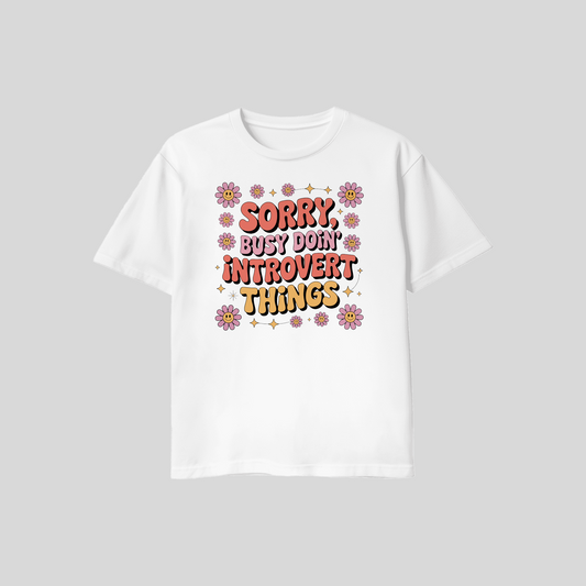 DTF - Sorry, Busy Doin' Introvert Things