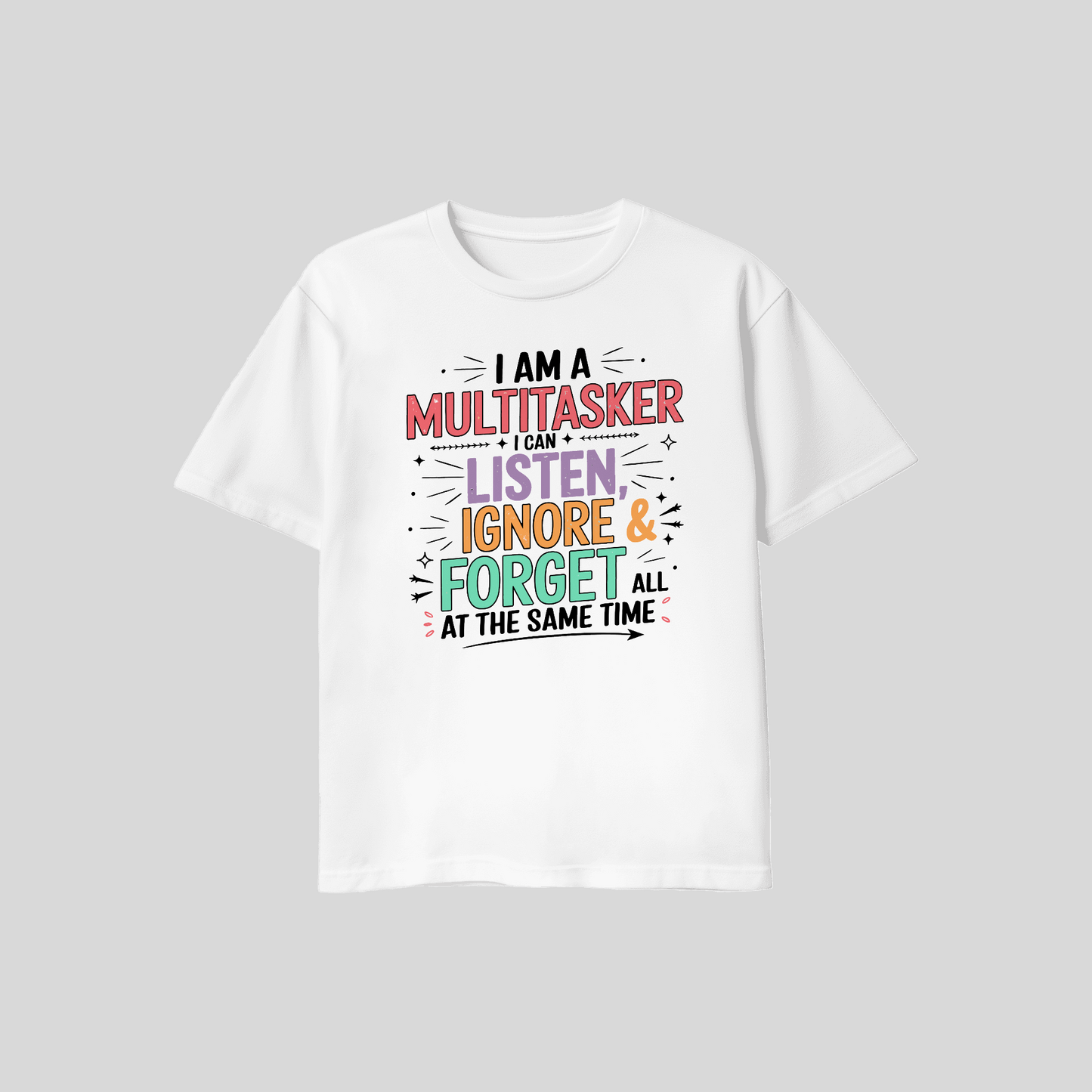 DTF - I Am A Multitasker