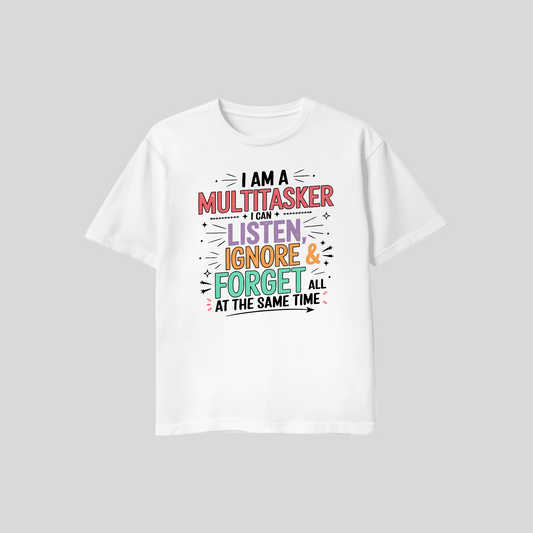 DTF - I Am A Multitasker